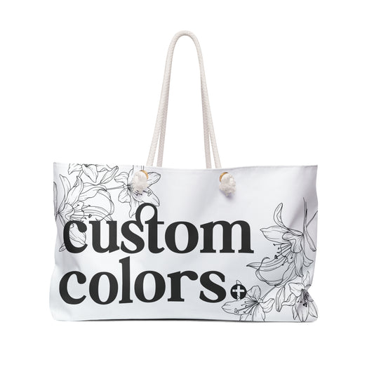 Carry Faith Custom Color Weekender Tote